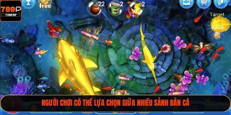 Người chơi có thể lựa chọn giữa nhiều sảnh bắn cá