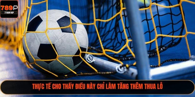 Thực tế cho thấy điều này chỉ làm tăng thêm thua lỗ