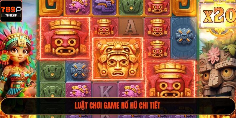 Nổ Hũ Tài Xỉu Là Gì? 3 Mẹo Chơi Nổ Hũ Hiệu Quả 2 Luật chơi game nổ hũ chi tiết