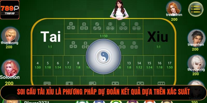 Soi cầu tài xỉu là phương pháp dự đoán kết quả dựa trên xác suất