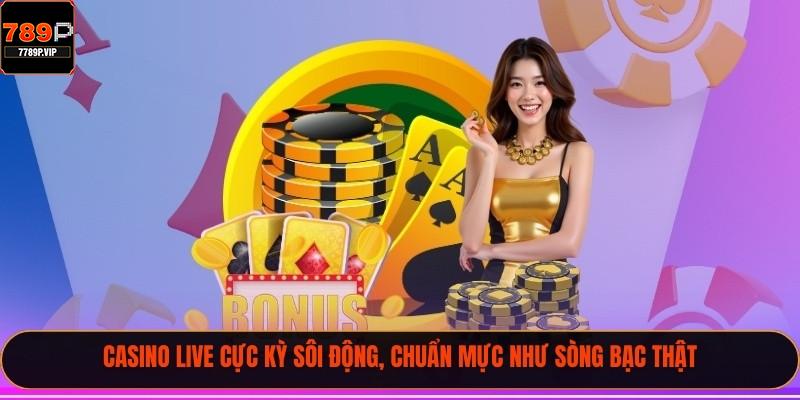 789P – Link Vào Trang Chủ 789P Mới Nhất Năm 2026 36 Casino live cực kỳ sôi động, chuẩn mực như sòng bạc thật